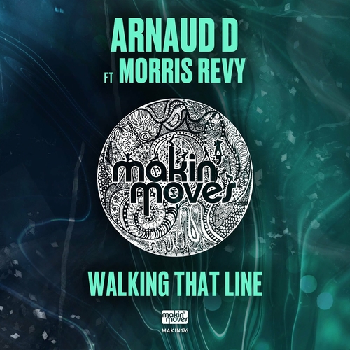 Arnaud D - Walking That Line [MAKIN176]